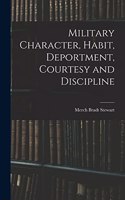 Military Character, Habit, Deportment, Courtesy and Discipline