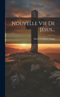 Nouvelle Vie De Jésus...