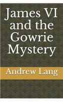 James VI and the Gowrie Mystery