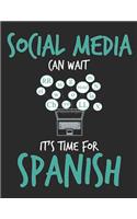 Social Media Can Wait It's Time For Spanish