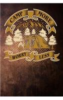 camp more worry less: camping adventure at lake tents vintage Lined Notebook / Diary / Journal To Write In outdoor camping Gift for women, men and kids