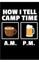 How I Tell Camp Time A.M. P.M.