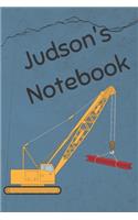 Judson's Notebook: Heavy Equipment Crane Cover 6x9" 200 pages personalized journal/notebook/diary