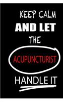 Keep Calm and Let the Acupuncturist Handle It