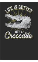 Life Is Better with Crocodiles