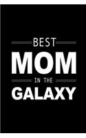 BEST Mom in the Galaxy: Thank You Gift for Mom, Mothers Day Novelty Gift Mother's Day Gift from Son, Small Lined Journal to Write In, Minimalist Black Notebook