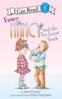Fancy Nancy and the Too-Loose Tooth: (Fancy Nancy Readers)
