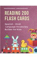Reading 200 Flash Cards Spanish - Hindi Language Vocabulary Builder For Kids: Practice Basic Sight Words list activities books to improve reading skills with pictures dictionary games for babies, toddlers, preschool, kindergar