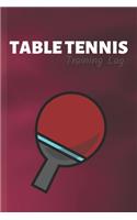 Table Tennis Training Log: Ping Pong Journal & Table Tennis Sport Coaching Notebook Motivation Quotes - Practice Training Diary To Write In (110 Lined Pages, 6 x 9 in) Gift Fo