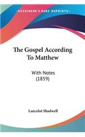 Gospel According To Matthew: With Notes (1859)