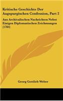 Kritische Geschichte Der Augspurgischen Confession, Part 2