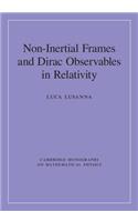 Non-Inertial Frames and Dirac Observables in Relativity
