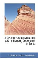A Cruise in Greek Waters with a Hunting Excursion in Tunis