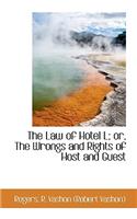 The Law of Hotel L; Or, the Wrongs and Rights of Host and Guest