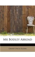 MR Bodley Abroad