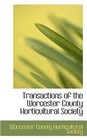 Transactions of the Worcester County Horticultural Society: (English)