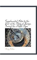 Supplemental Notes to the View of the State of Europe During the Middle Ages: (English)