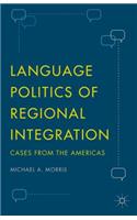 Language Politics of Regional Integration