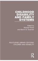 Childhood Disability and Family Systems