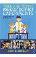 Tried and Tested Primary Science Experiments: Practical Enhancements for Science in the Primary Curriculum