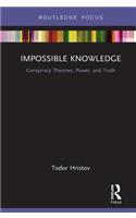 Impossible Knowledge: Conspiracy Theories, Power, and Truth(Conspiracy Theories)