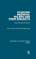 Studying Medieval Rulers and Their Subjects