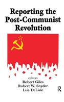 Reporting the Post-communist Revolution