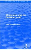 Modernism and the Christian Faith (Routledge Revivals)