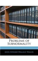 Problems of Subnormality