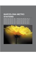 Barcelona Metro Stations: Barcelona Metro Line 1, Barcelona Metro Line 10, Barcelona Metro Line 11, Barcelona Metro Line 2(English)