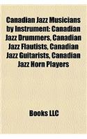 Canadian Jazz Musicians by Instrument