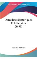 Anecdotes Historiques Et Litteraires (1853)