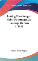 Lessing Forschungen Nebst Nachtragen Zu Lessings Werken (1881)