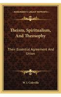 Theism, Spiritualism, And Theosophy
