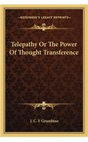 Telepathy Or The Power Of Thought Transference: (English)