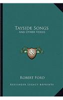 Tayside Songs: And Other Verses