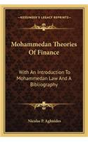 Mohammedan Theories Of Finance: With An Introduction To Mohammedan Law And A Bibliography(English)
