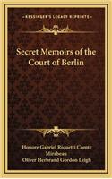 Secret Memoirs of the Court of Berlin
