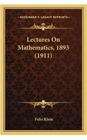 Lectures on Mathematics, 1893 (1911)