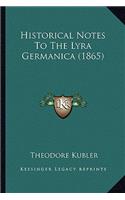 Historical Notes To The Lyra Germanica (1865)
