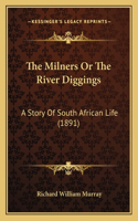 The Milners Or The River Diggings
