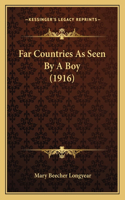 Far Countries As Seen By A Boy (1916)