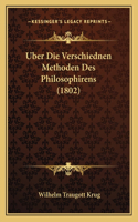 Uber Die Verschiednen Methoden Des Philosophirens (1802)