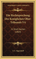 Die Rechtsprechung Des Koniglichen Ober-Tribunals V4: In Straf-Sachen (1864)
