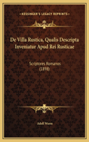 De Villa Rustica, Qualis Descripta Inveniatur Apud Rei Rusticae