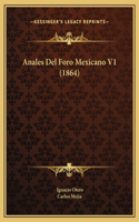 Anales Del Foro Mexicano V1 (1864)