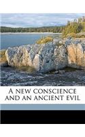 A New Conscience and an Ancient Evil