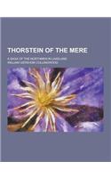 Thorstein of the Mere; A Saga of the Northmen in Lakeland