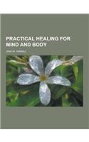 Practical Healing for Mind and Body