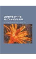 Orators of the Reformation Era